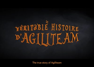 Making of La Véritable Histoire d’Agiliteam